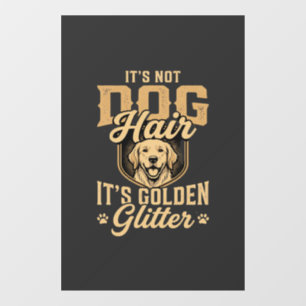 Funny Golden Retriever Dog Hair Glitter Window Cling