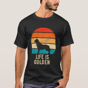 Funny Golden Retriever Dog Life Is Golden T-Shirt