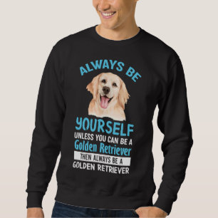 Funny Golden Retriever Dog Sweatshirt