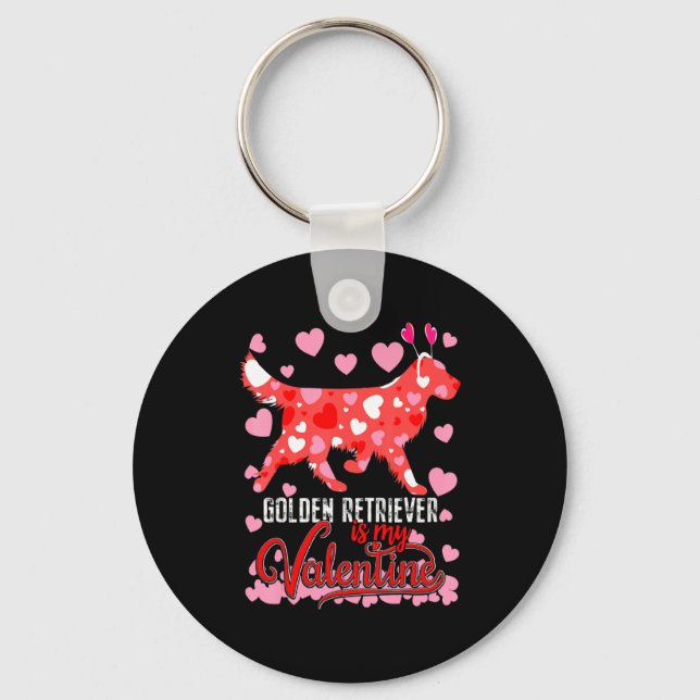 Funny Golden Retriever Is My Valentine Dog Lover D Key Ring (Front)