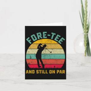 Funny Golf 40th Birthday Retro Fore-tee And Still Card
