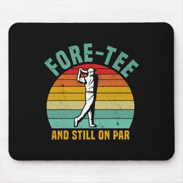 Funny Golf 40th Birthday Retro Fore-tee And Still  Mouse Mat (Front)