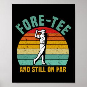 Funny Golf 40th Birthday Retro Fore-tee And Still Poster