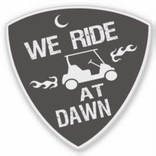 Funny Golf Card We Ride at Dawn