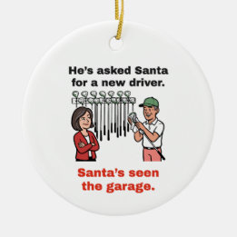 Funny Golf Christmas: Santa's Seen the Garage Ceramic Tree Decoration
