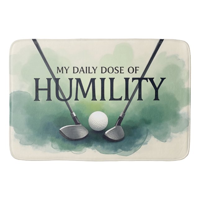 Funny Golf Daily Dose Of Humility Bath Mat (Front)