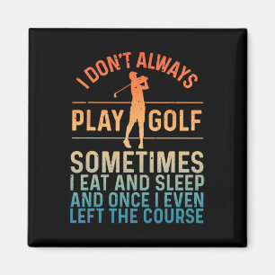 Funny Golf Design For Men Women Golf Player Golfer Magnet