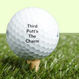 Funny Golf Gift Joke Third Putt's The Charm Balls