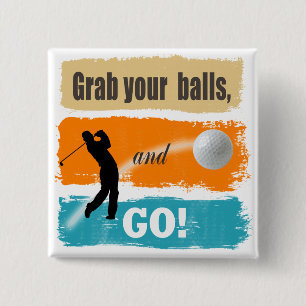 Funny Golf Grab Your Balls ID466 15 Cm Square Badge