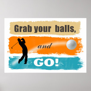 Funny Golf Grab Your Balls ID466 Poster