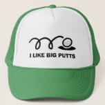 Funny golf hat | i like big putts<br><div class="desc">Funny golf hat | i like big putts. Cute sports Birthday gift idea for men and women golfers. Black and white golf ball and hole putting design. Golfing humour. Custom headwear for golfing enthusiasts. Create your own unique cap with humourous quote.</div>