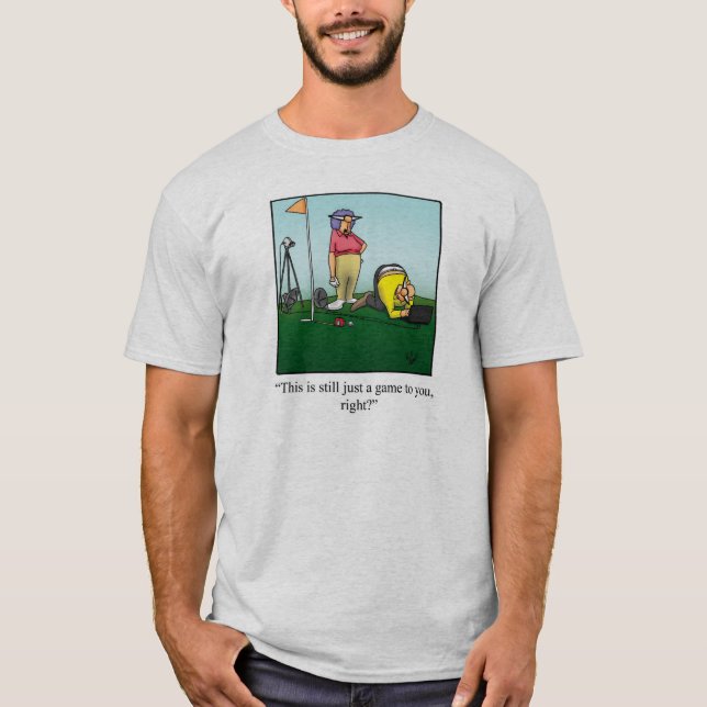 Funny Golf Humour Tee Shirt (Front)