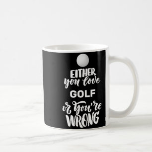 Funny Golf Love Golfing Golfer  Coffee Mug