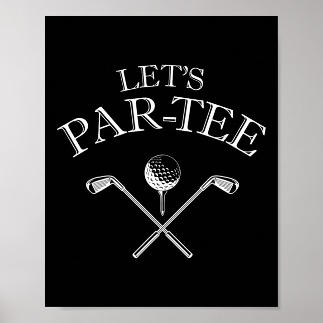 Funny Golf Lover Let's Par-tee Let's Par Tee 2  Poster (Front)