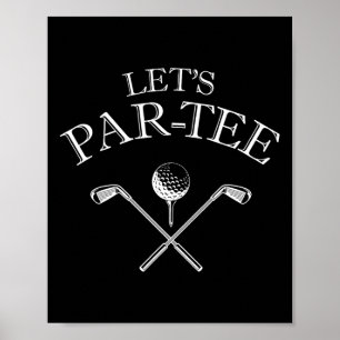Funny Golf Lover Let's Par-tee Let's Par Tee Poster