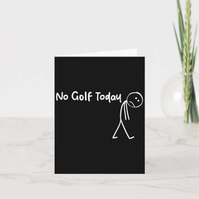 Funny Golf Lover No Golf Today Men Women Tee  Card (Front)