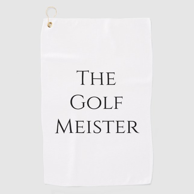 Funny Golf Meister Quote White Golf Towel (Front)