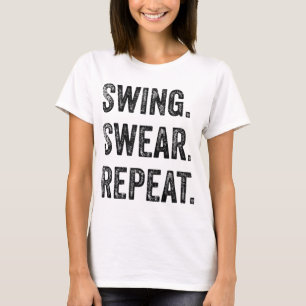 Funny Golf Men Women Swing Swear Repeat Golfer Gif T-Shirt