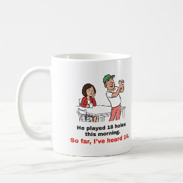 Funny Golf Mug: So Far I've Heard 14 Coffee Mug