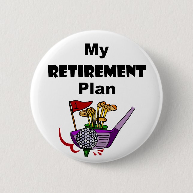 Funny Golf My Retirement Plan Design 6 Cm Round Badge (Front)