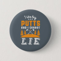 Funny Golf Player I Like Big Putts Golfing Pun