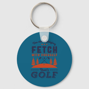 Funny Golf Player Quote For Golfers Love Golfing Key Ring