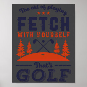 Funny Golf Player Quote For Golfers Love Golfing  Poster