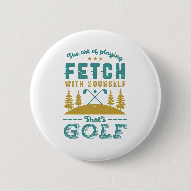 Funny Golf Player Quote Golfers Love Golfing Sport 6 Cm Round Badge (Front)