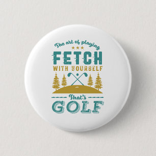 Funny Golf Player Quote Golfers Love Golfing Sport 6 Cm Round Badge