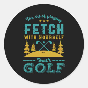 Funny Golf Player Quote Golfers Love Golfing Srt  Classic Round Sticker