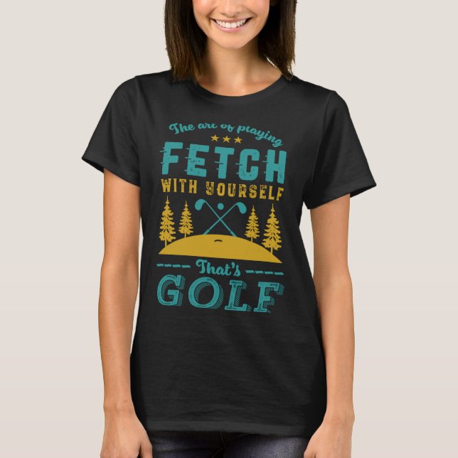 Funny Golf Player Quote Golfers Love Golfing Srt  T-Shirt (Front)
