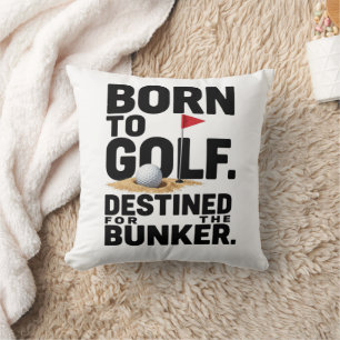 Funny Golf Quote for Golf Addicts Cushion