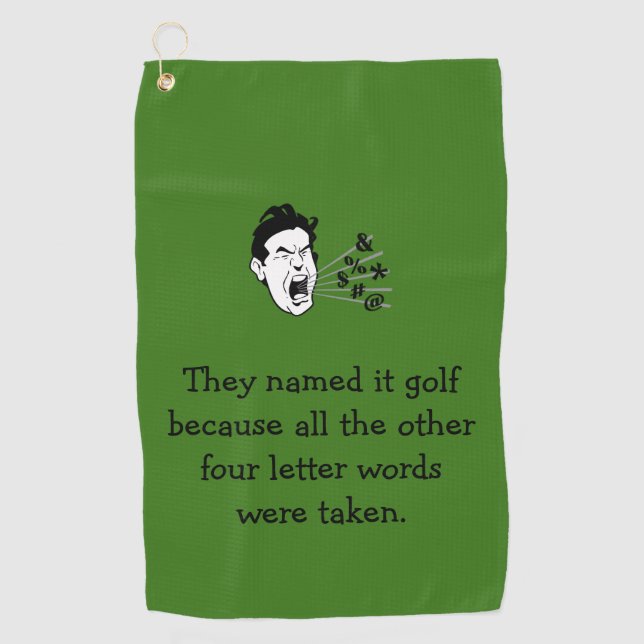 Funny Golf Quote Golf Towel (Front)