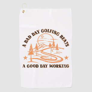 Funny Golf Quote Golfing Lover Towel