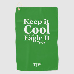 Funny Golf Quote Keep It Cool And Eagle It Towel