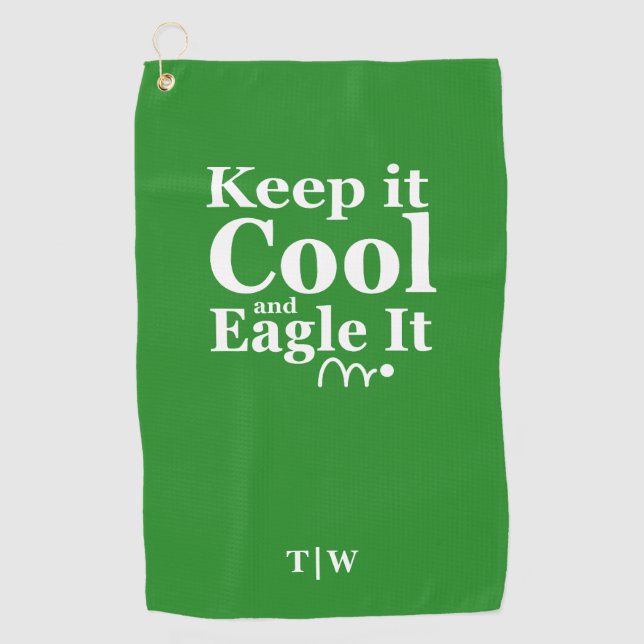 Funny Golf Quote Keep It Cool And Eagle It  Towel (Front)