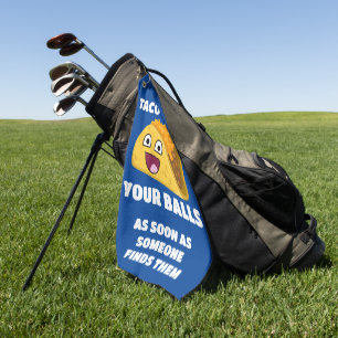 Funny golf quote: Let's Taco 'About Your Balls Golf Towel