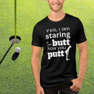Funny Golf Quote Staring at my Butt or how I Putt  Tri-Blend Shirt