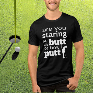 Funny Golf Quote Staring at my Butt or how I Putt  Tri-Blend Shirt
