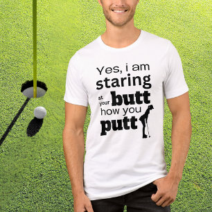Funny Golf Quote Staring your Butt how you Putt Tri-Blend Shirt