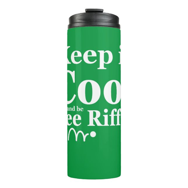 Funny Golf Quotes Keep It Cool And Be Tee Riffic Thermal Tumbler (Front)