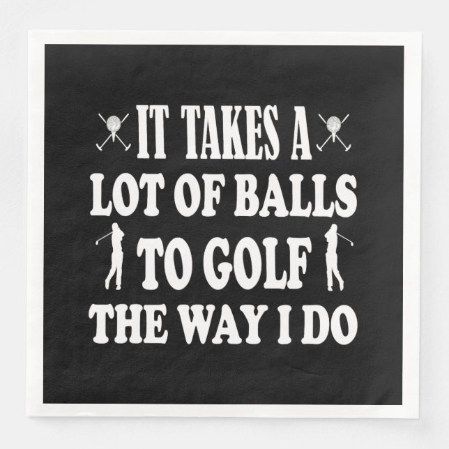 Funny Golf s for Men Takes a Lot of Balls Golf Napkin (Front)