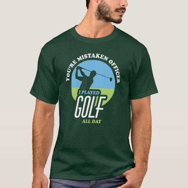 Funny Golf Saying For Golfers T-Shirt (Front)