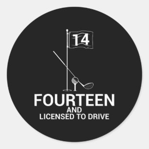Funny Golf Saying Teen Golfer 14th Birthday Classic Round Sticker