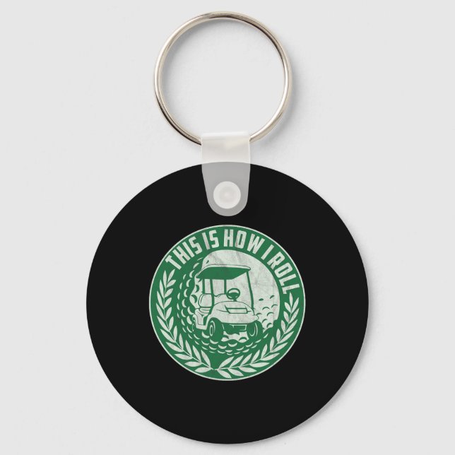 Funny Golf Saying This Is How I Roll Golf Cart Men Key Ring (Front)