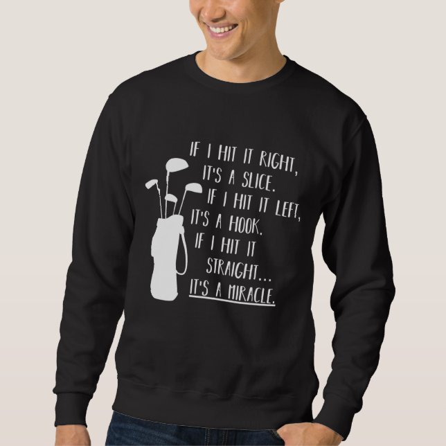 Funny Golf Sayings Funny Golfing Sweatshirt (Front)