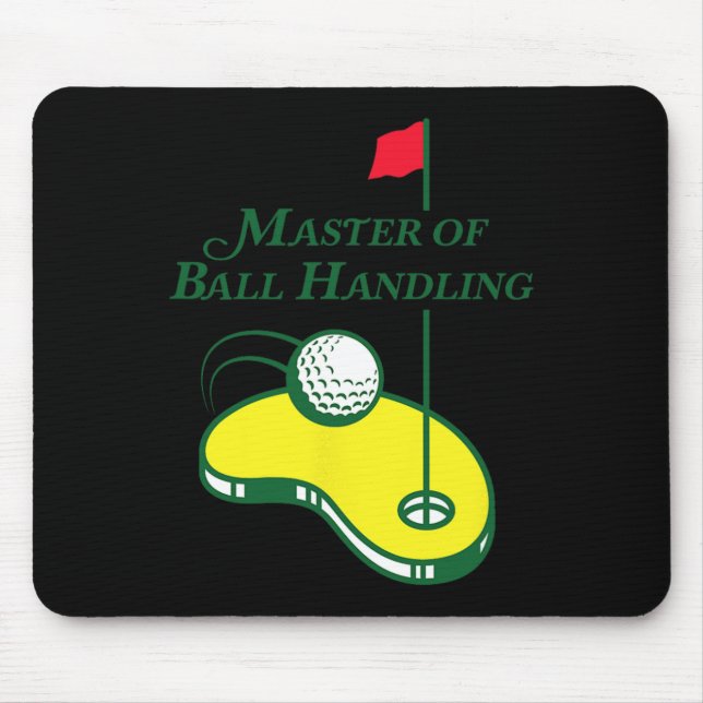 Funny Golf Shirt - Master Of Ball Handling For Men Mouse Mat (Front)