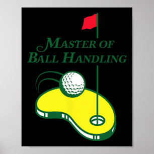 Funny Golf Shirt - Master Of Ball Handling For Men Poster