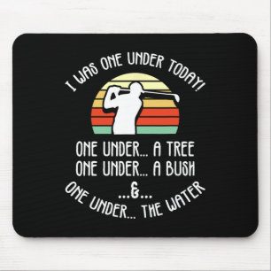 Funny Golf Shirts For Men Women I Was One Under Go Mouse Mat
