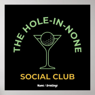 Funny Golf Social Club Humor Hole-In-None Martini  Poster